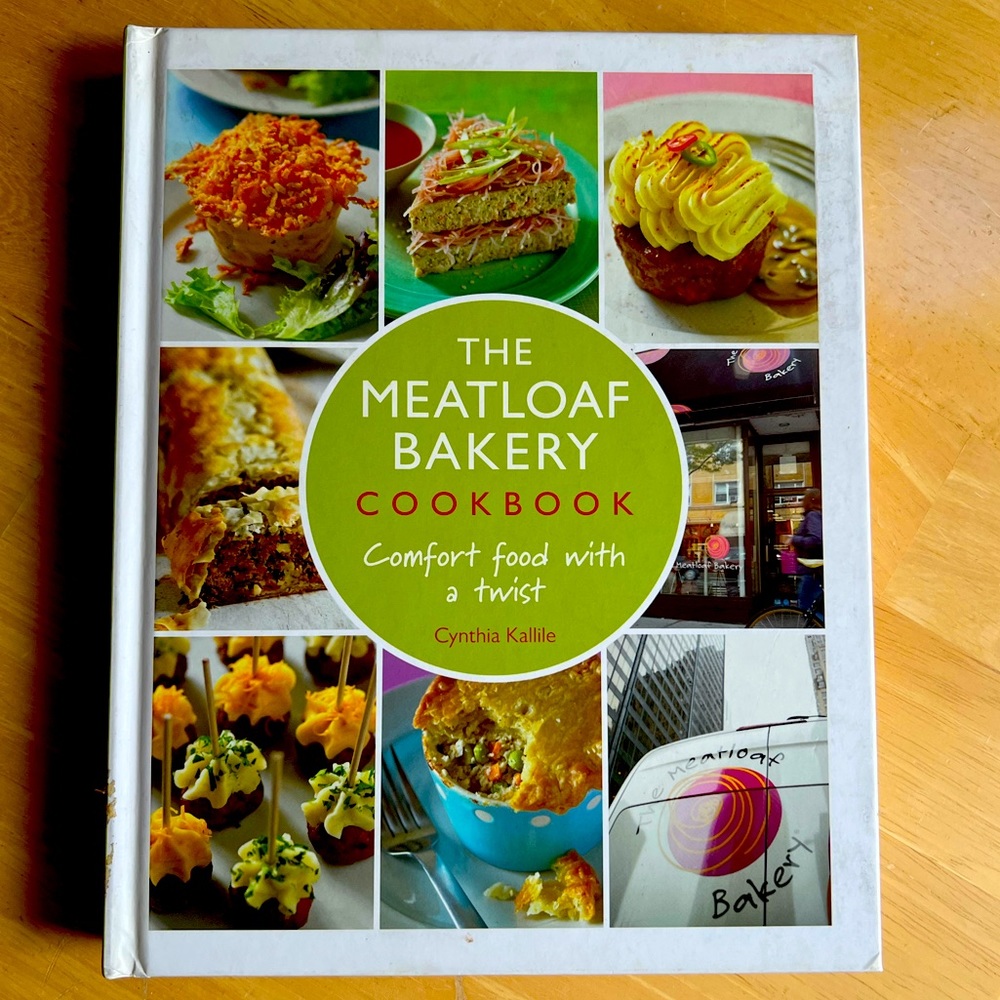The Meatloaf Bakery Cookbook by Cynthia Kallile